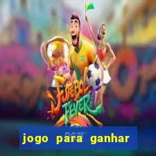 jogo para ganhar dinheiro sem precisar depositar nada